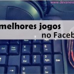 Os melhores jogos no Facebook